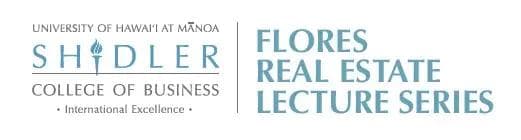 Flores Real Estate Lecture Series